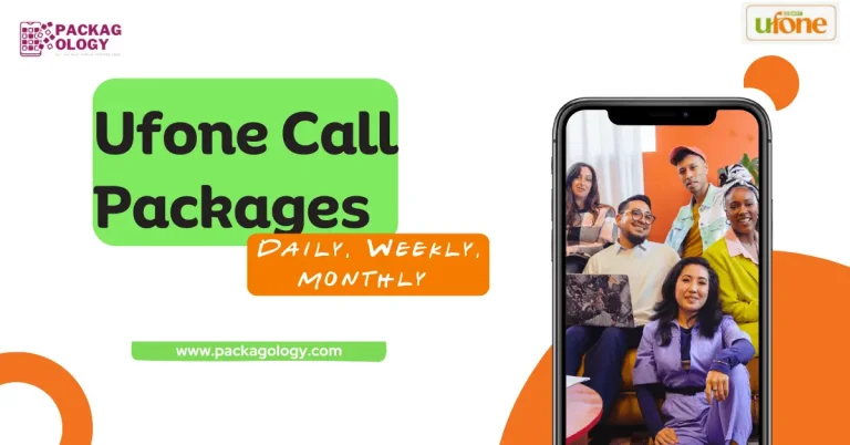 Latest Ufone Call Packages 2023 | Hourly, Daily, Weekly, Monthly