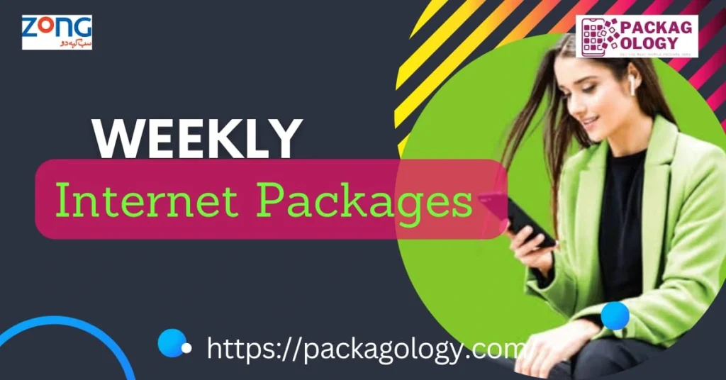 Zong internet packages Weekly