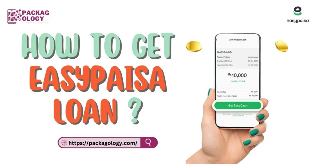How to Get Easypaisa loan