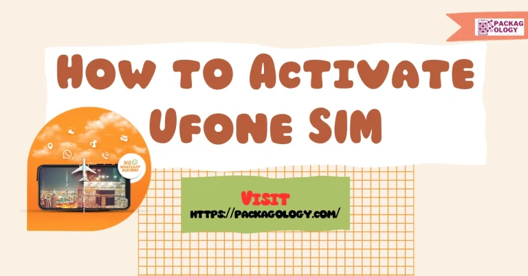 How to Activate Ufone SIM Online? Complete Sim Activation 2024