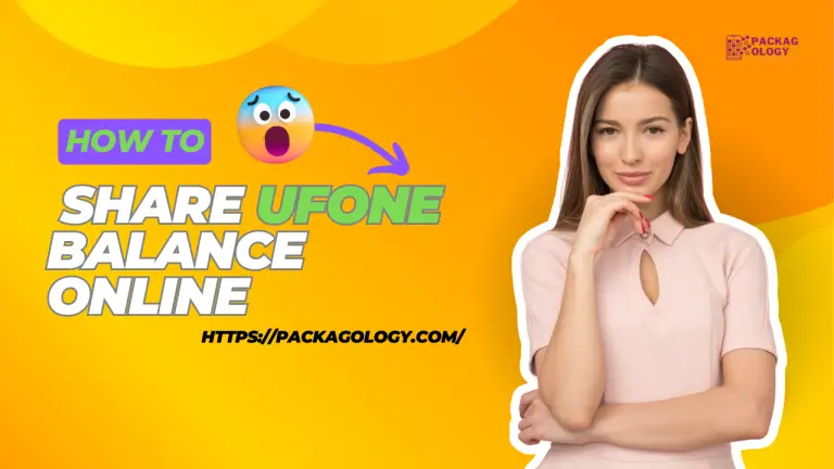 How to Share Ufone Balance Online? 4 Ways